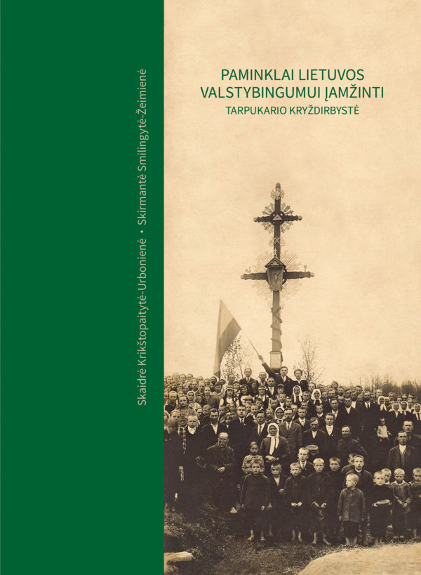 Paminklai Lietuvos valstybingumui įamžinti: tarpukario kryždirbystė