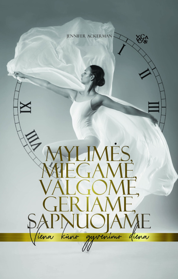 Mylimės, miegame, valgome, geriame, sapnuojame