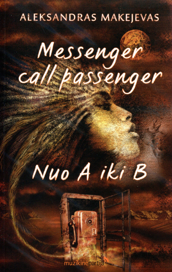 Messenger – call – passenger ; Nuo A iki B