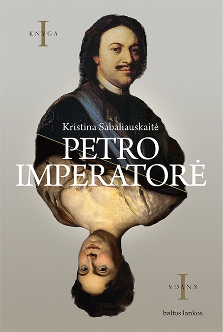 Kristina Sabaliauskaite - Petro imperatorė