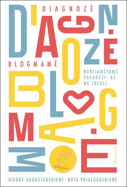 Diagnozė – blogmamė