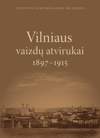 Vilniaus vaizdų atvirukai, 1897–1915
