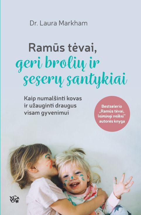 Ramūs tėvai, geri brolių ir seserų santykiai