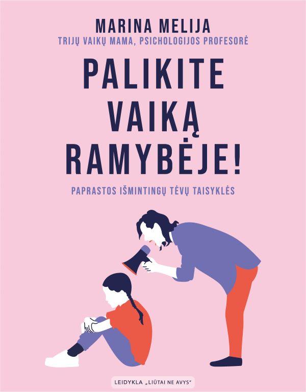 Palikite vaiką ramybėje