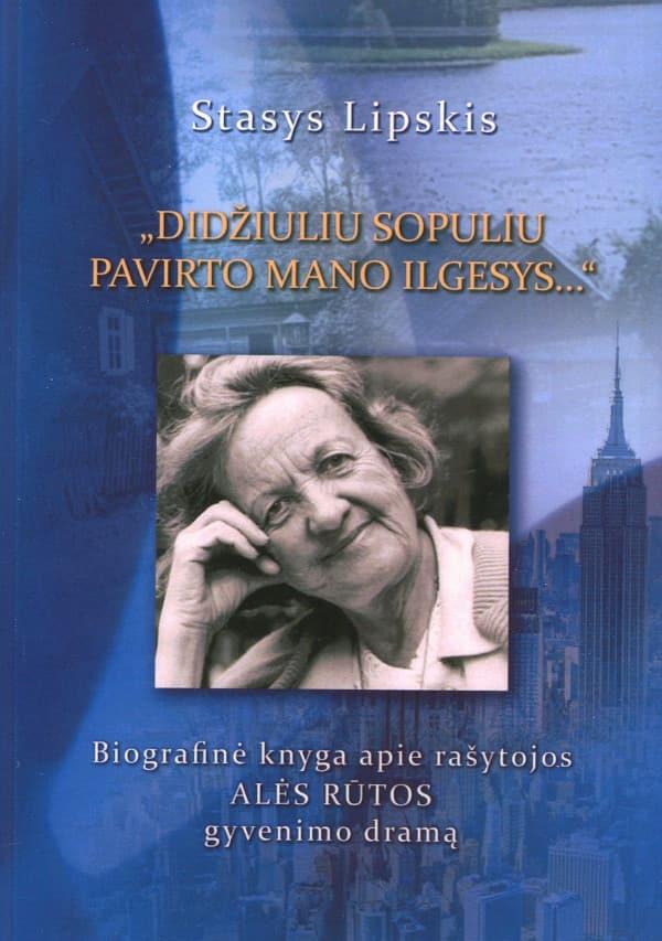 Didžiuliu sopuliu pavirto mano ilgesys…