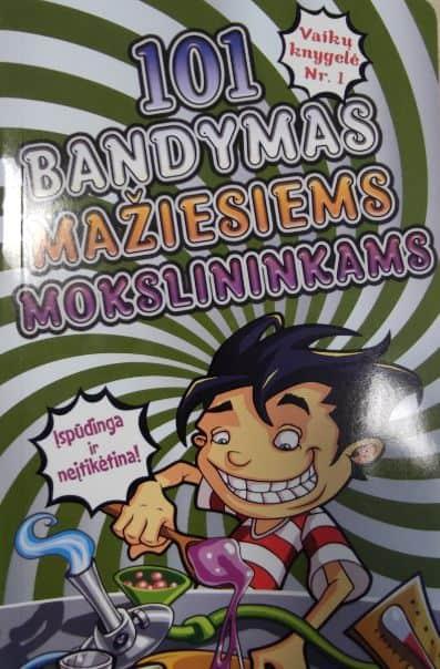 101-bandymas-maziesiems-mokslininkams-spudinga-ir-neitiketina