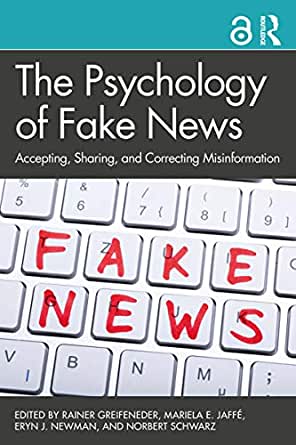 The Psychology of Fake News