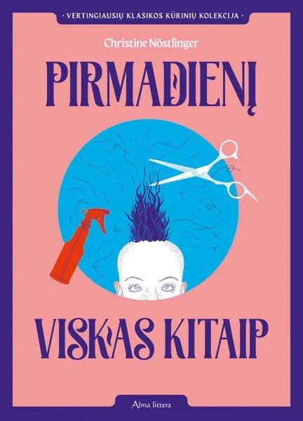 pirmadieni-viskas-kitaip