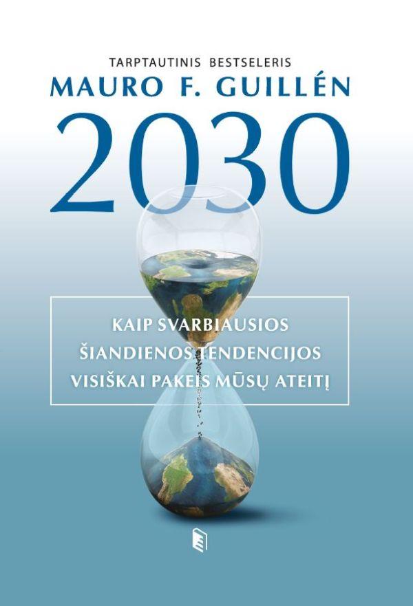 2030-ieji-kaip-svarbiausios-siandienos-tendencijos-visiskai-pakeis
