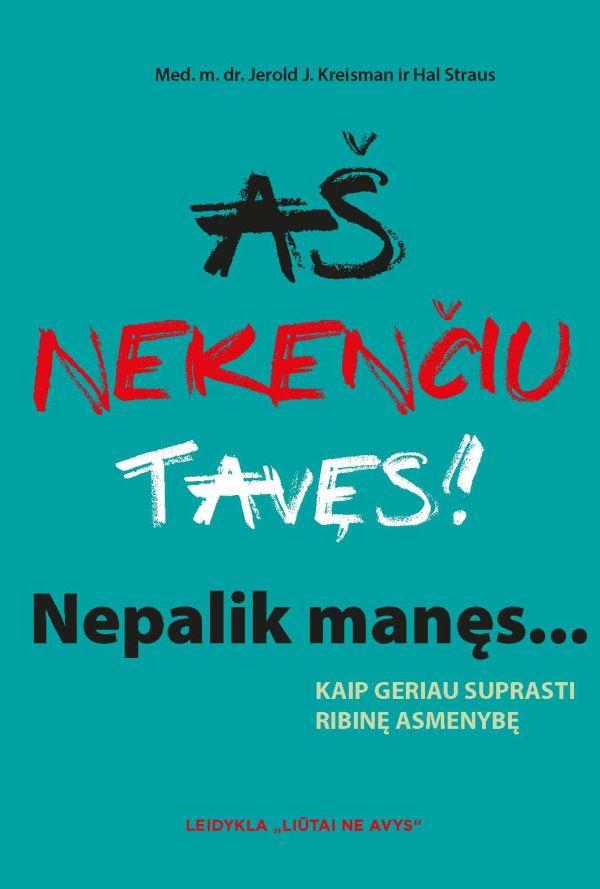 as--nekenciu-taves-nepalik-manes-kaip