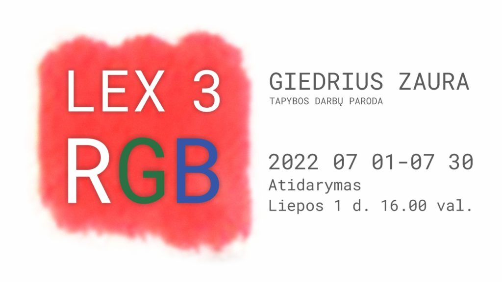 „Lex 3 RGB“: trijų spalvų ir algoritmo nulemta tapyba