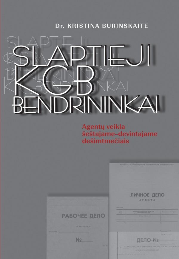 slaptieji-kgb-bendrininkai-agentu-veikla-sestajame-devintajame-desimtmeciais