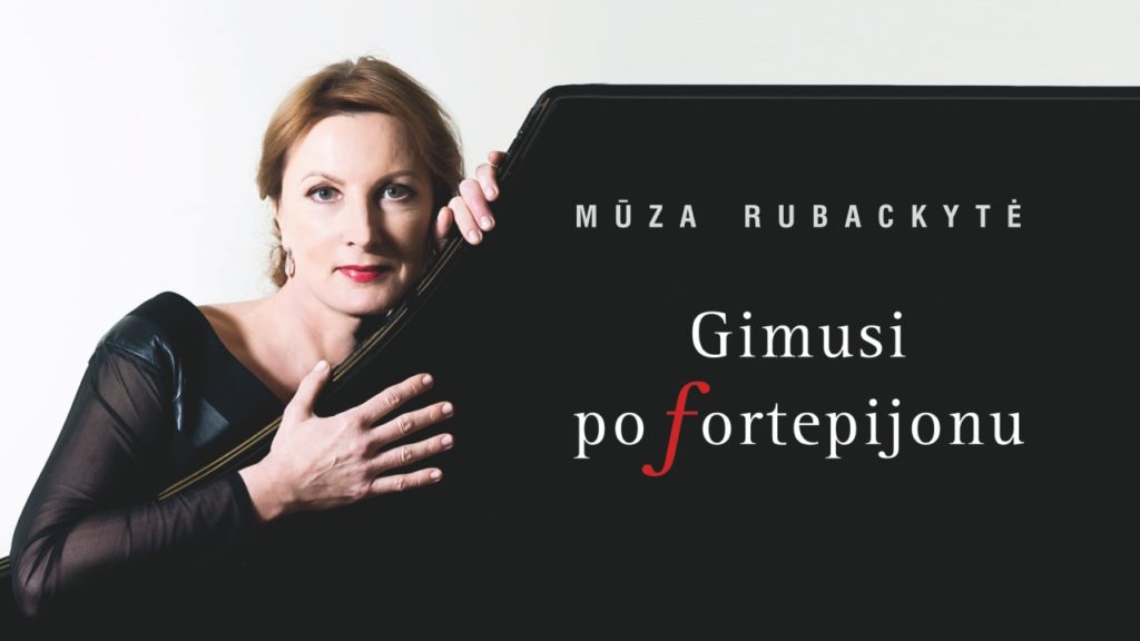 Kas slypi po Mūzos Rubackytės fortepijonu?