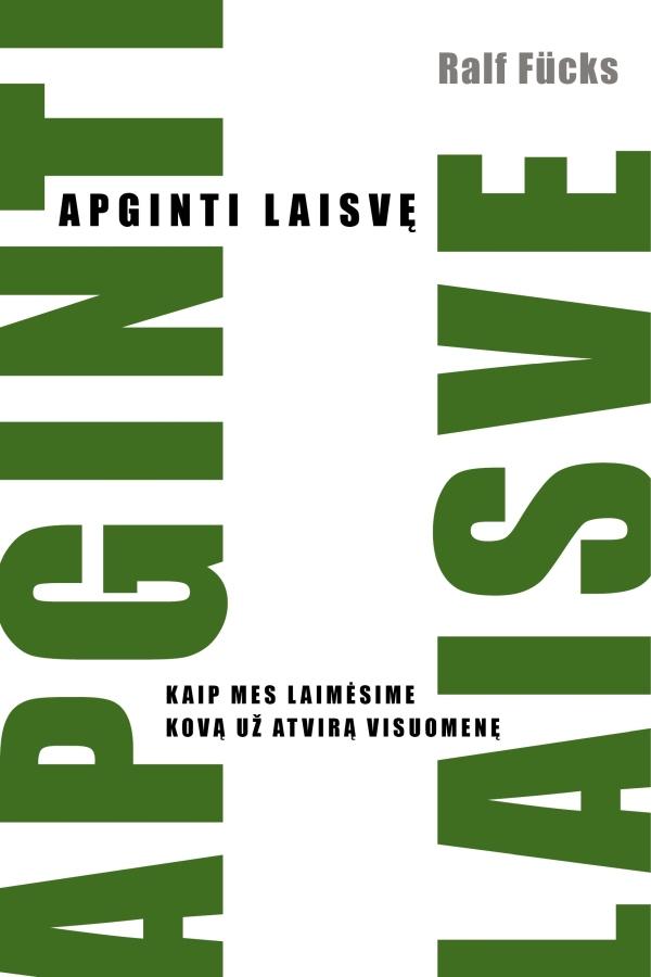 apginti-laisve-kaip-mes-laimesime-kova-uz