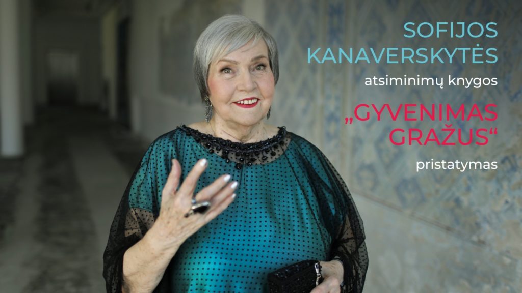 Sofijos Kanaverskytės knyga „Gyvenimas gražus“ – atsiminimai su pagražinimais