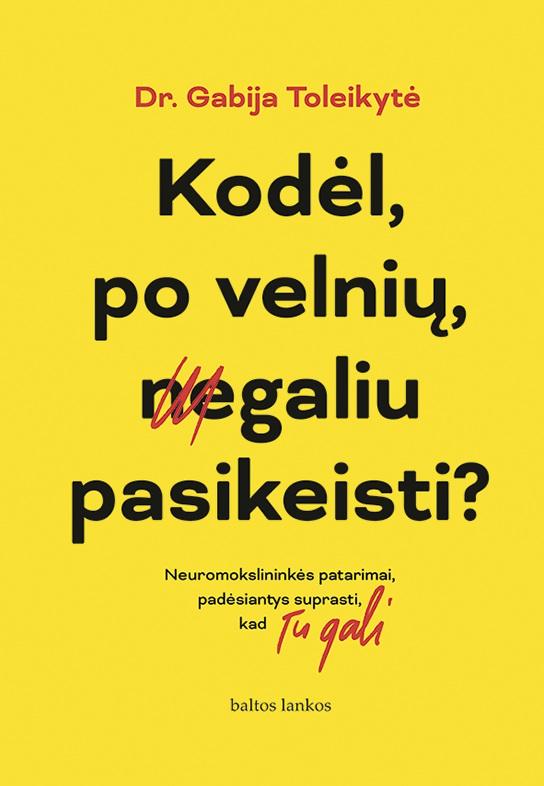 kodel-po-velniu-negaliu-pasikeisti-neuromokslininkes-patarimai