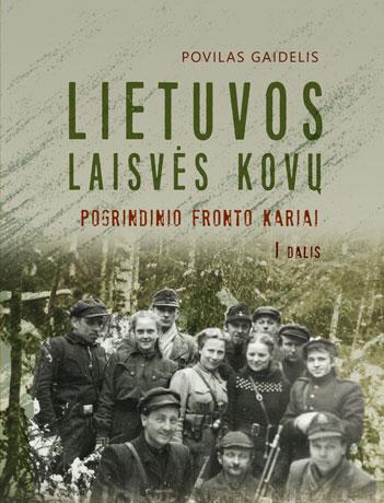 lietuvos-laisves-kovu-pogrindinio-fronto-kariai-i