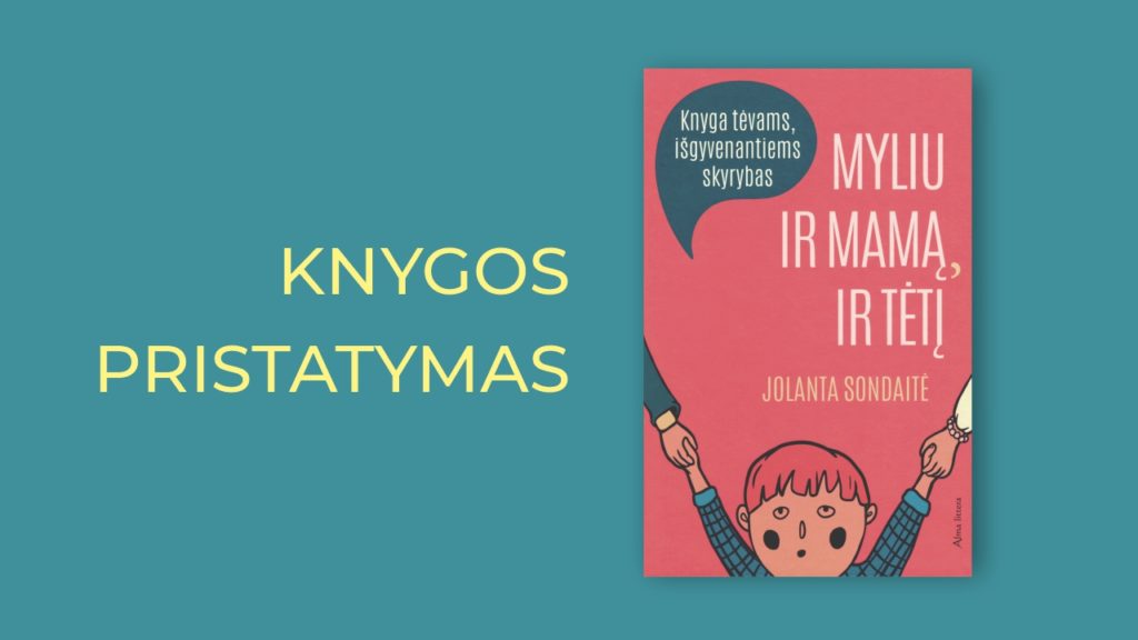 Pirmoji pagalbos priemonė skyrybas išgyvenantiems tėvams gali būti knyga