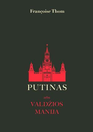 putinas-arba-valdzios-manija