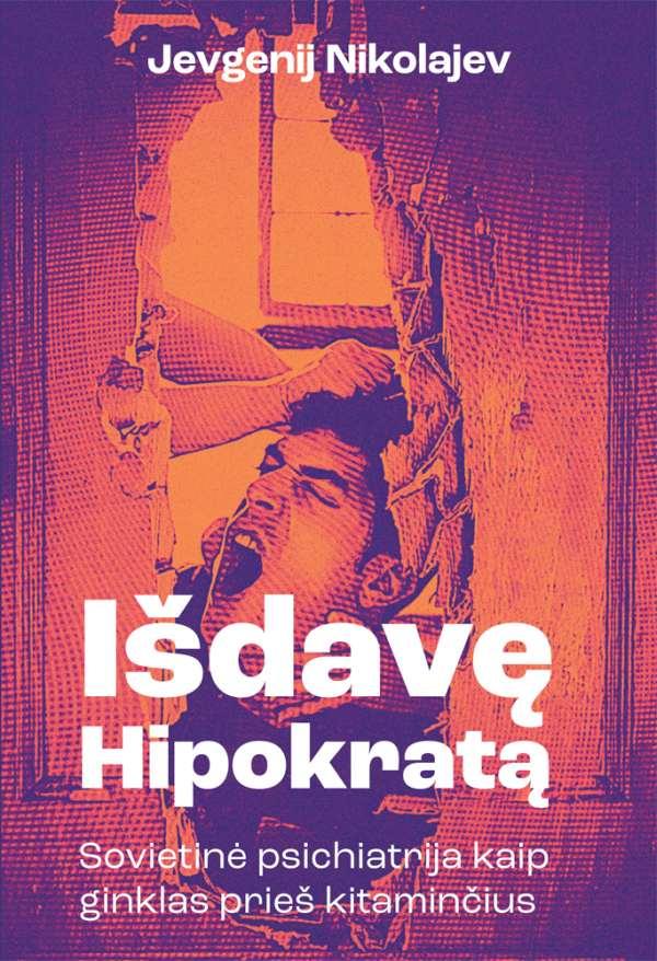 I dav Hipokrat Sovietin Psichiatrija Kaip Ginklas Prie I dav Hipokrat Sovietin Psichiatrija Kaip Ginklas Prie