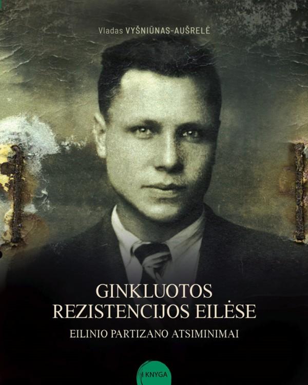 ginkluotos-rezistencijos-eilese-eilinio-partizano-atsiminimai_1