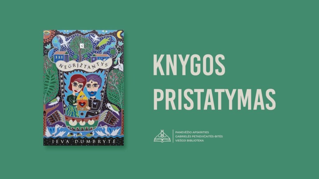 Su „Negrįžtančiais“ į biblioteką grįžta Ieva Dumbrytė