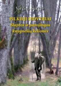 pilkieji-didvyriai-slaptos-ir-pavojingos-knygnesiu-keliones