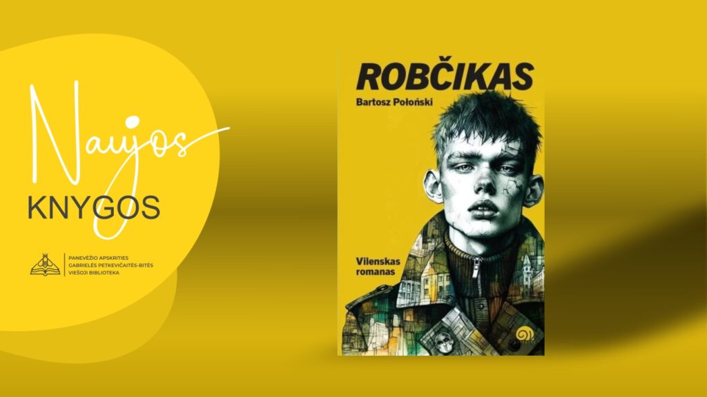 Naujos knygos. Bartoszo Połońskio „Robčikas”