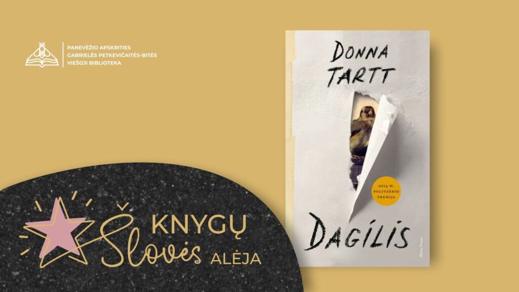 Knygų šlovės alėja: Donna Tartt „Dagilis“