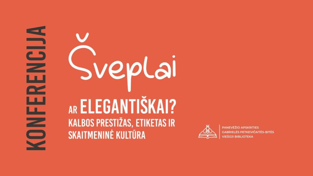 Kaip kalbėsime – šveplai ar elegantiškai? Konferencija
