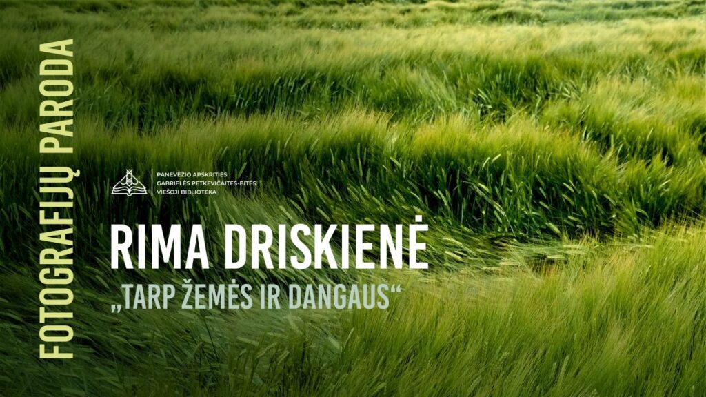 Rimos Driskienės fotografijų paroda „Tarp žemės ir dangaus“