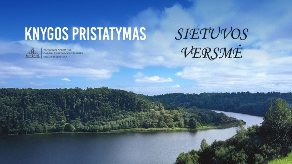 „Sietuvos versmė“ – skirtingi žmonės, viena kūryba