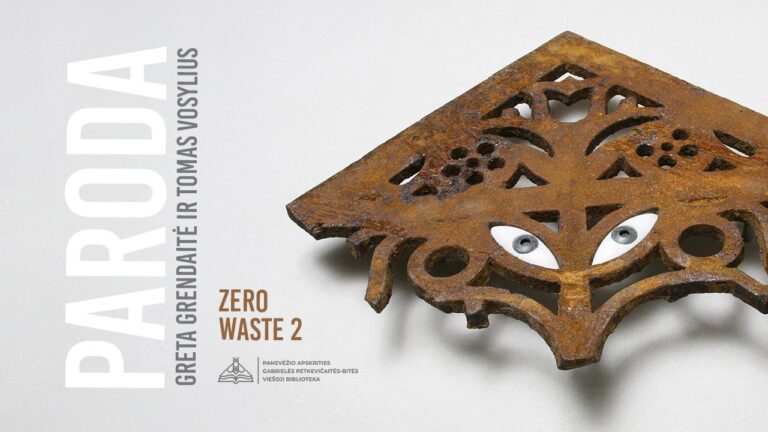 Menininkų Gretos Grendaitės ir Tomo Vosyliaus kūrybos paroda „Zero Waste 2“