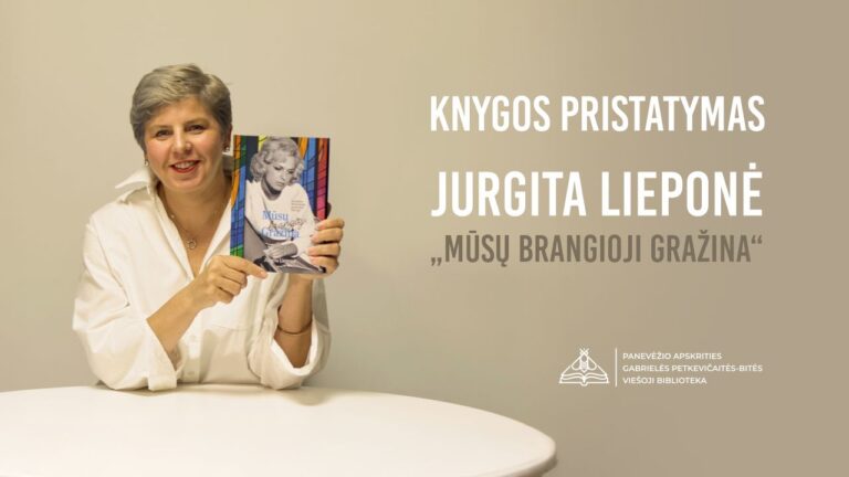 Bibliotekos konferencijų salėje – Jurgitos Lieponės knygos „Mūsų brangioji Gražina“ pristatymas