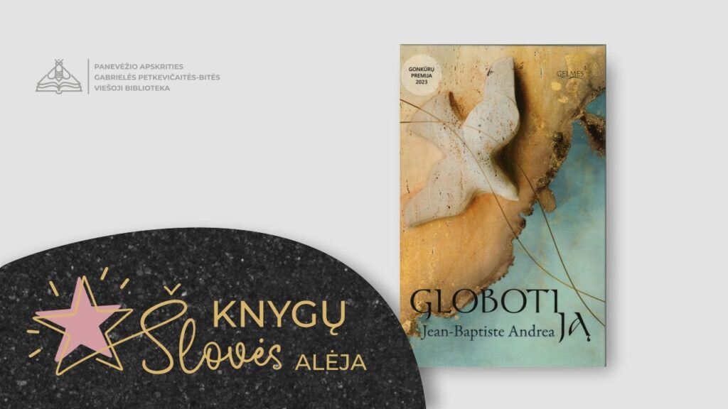 Knygų šlovės alėja: Jean-Baptiste Andrea „Globoti ją“