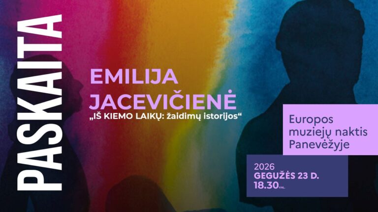 Gegužės 23 d. Europos muziejų naktį 18.30 val. Panevėžio apskrities Gabrielės Petkevičaitės-Bitės viešosios bibliotekos konferencijų salėje – VDU etnologijos doktorantės Emilijos Jacevičienės paskaita ir gyva diskusija „Iš kiemo laikų: žaidimų istorijos“