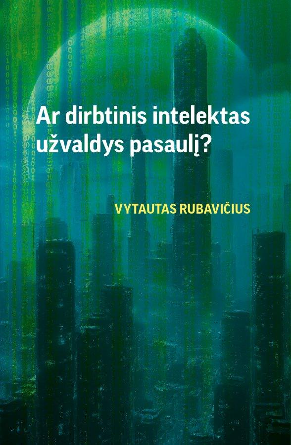 ar-dirbtinis-intelektas-uzvaldys-pasauli