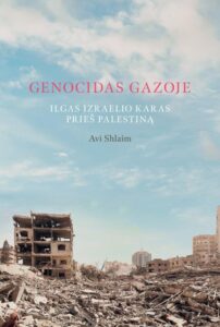 genocidas-gazoje-ilgas-izraelio-karas-pries-palestina