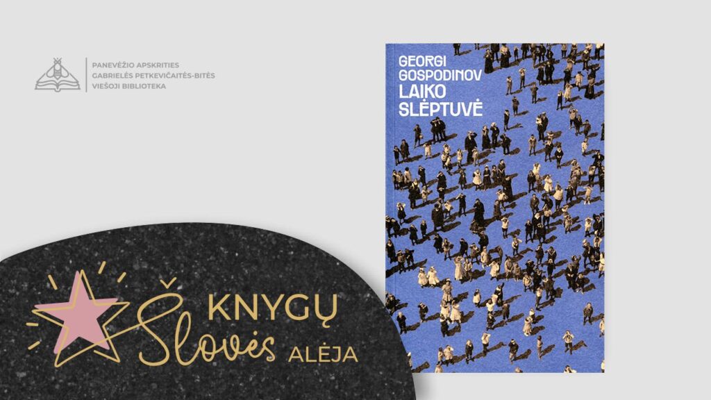Knygų šlovės alėja: Georgio Gospodinovo „Laiko slėptuvė“