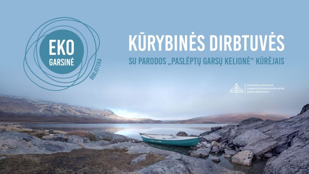 Išgirsti Nevėžį kūrybinėse dirbtuvėse
