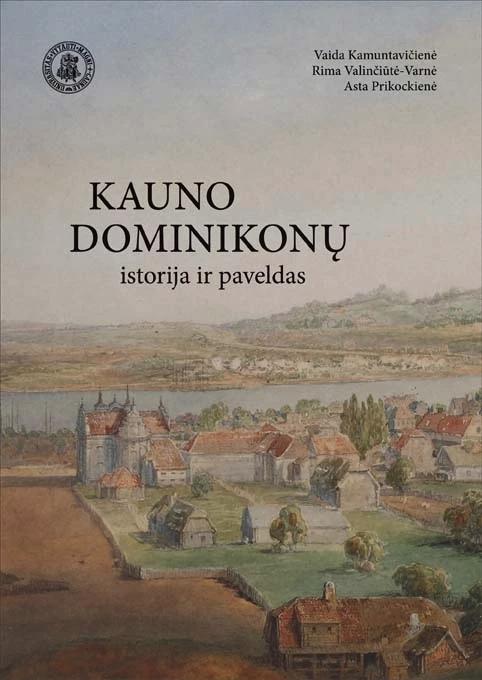 kauno-dominikonu-istorija-ir-paveldas